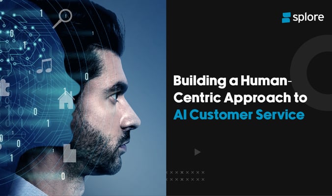 Building a Human-Centric Approach to AI Customer Service