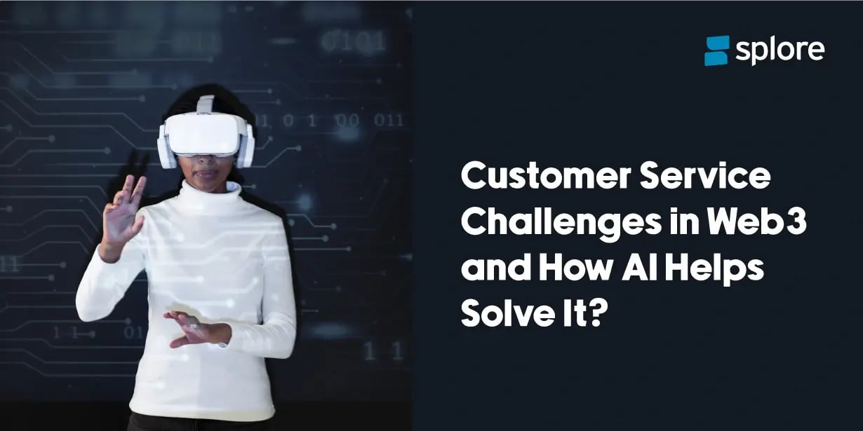 Customer Service Challenges in Web3 and How AI Helps Solve It?