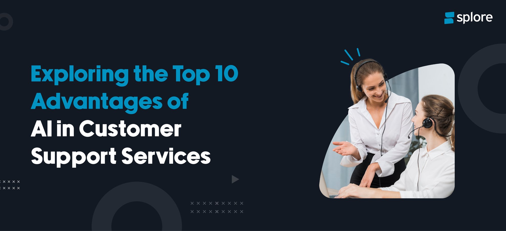 Exploring the Top 10 Advantages of AI in Customer Support Services