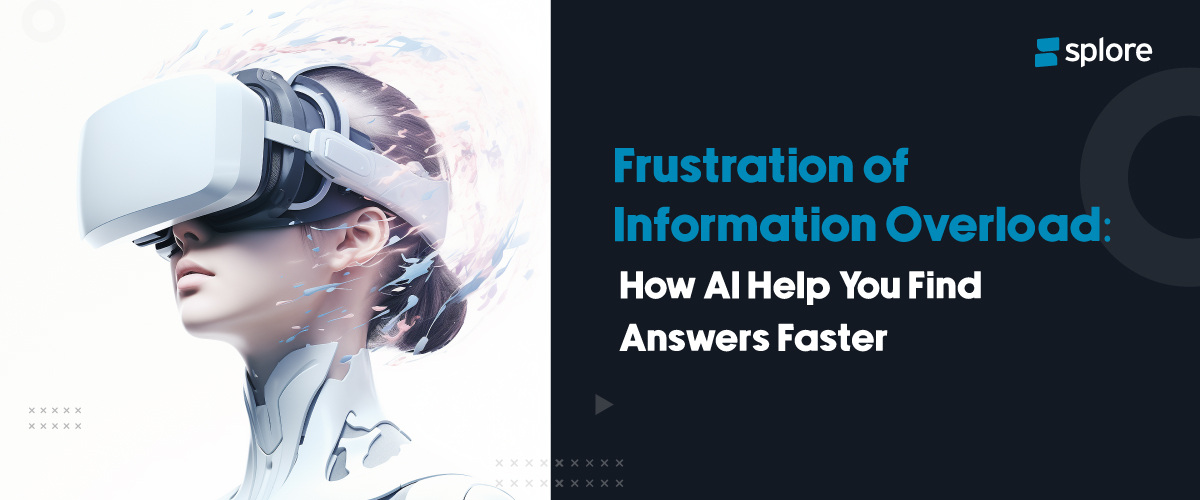 Frustration of Information Overload How AI Helps You Find Answers Faster