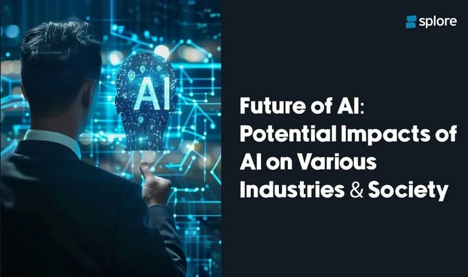 Future of ai potential impacts of ai on various industries & society