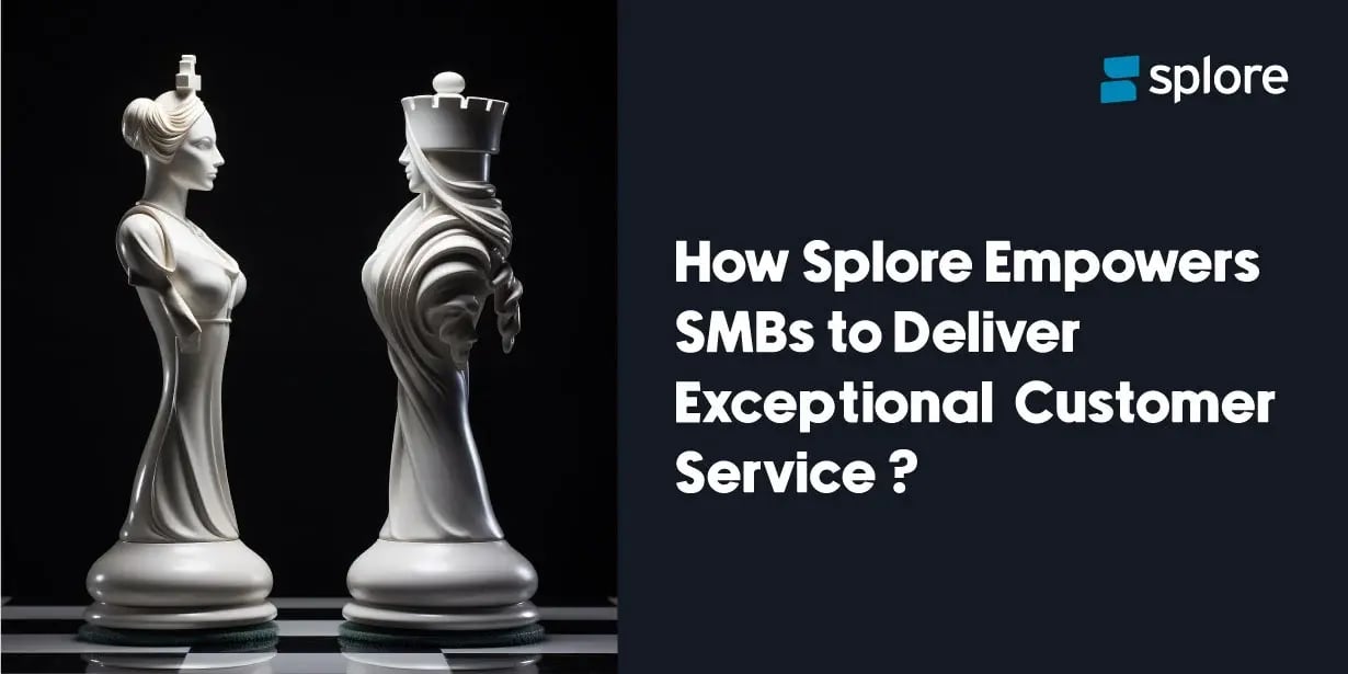 How Splore Empowers SMBs to Deliver Exceptional Customer Service