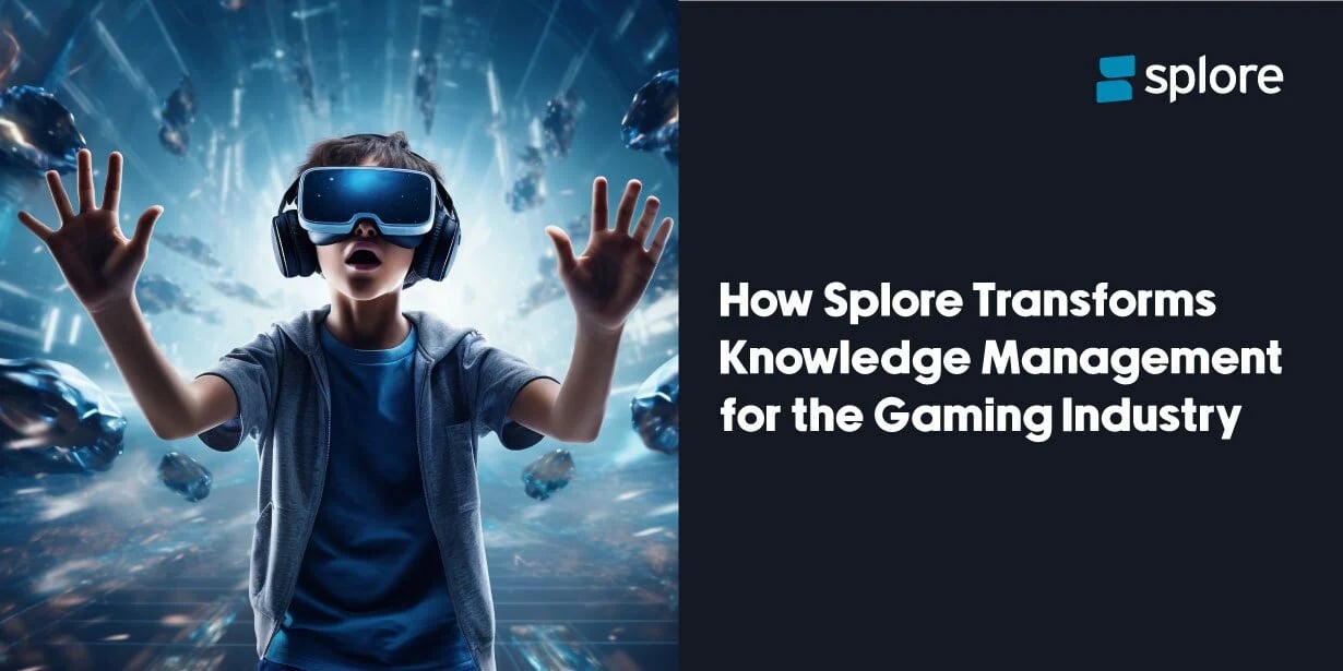 How Splore Transforms Knowledge Management For The Gaming Industry