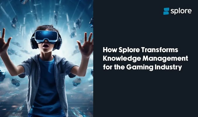 How Splore Transforms Knowledge Management for the Gaming Industry