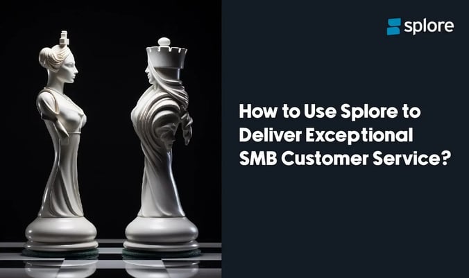 How to Use Splore to Deliver Exceptional SMB Customer Service