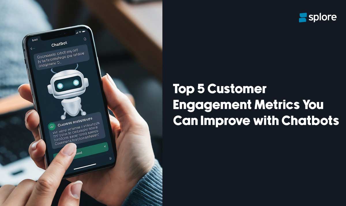 Top 5 Customer Engagement Metrics You Can Improve with Chatbots