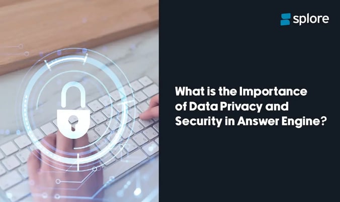 What is the Importance of Data Privacy and Security in Answer Engine