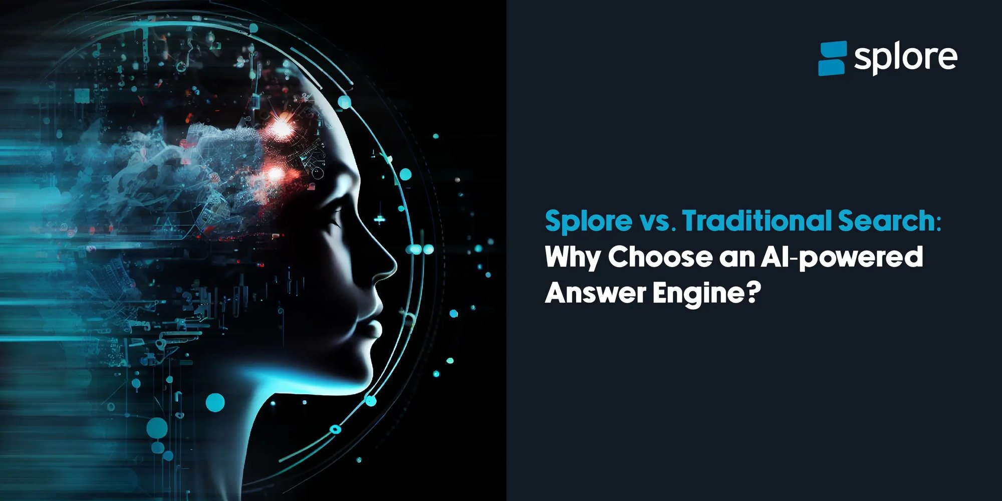 Splore vs. Traditional Search: Why Choose an AI-powered Answer Engine